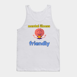 Mental Illness Friendly Tank Top